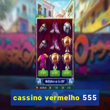 cassino vermelho 555